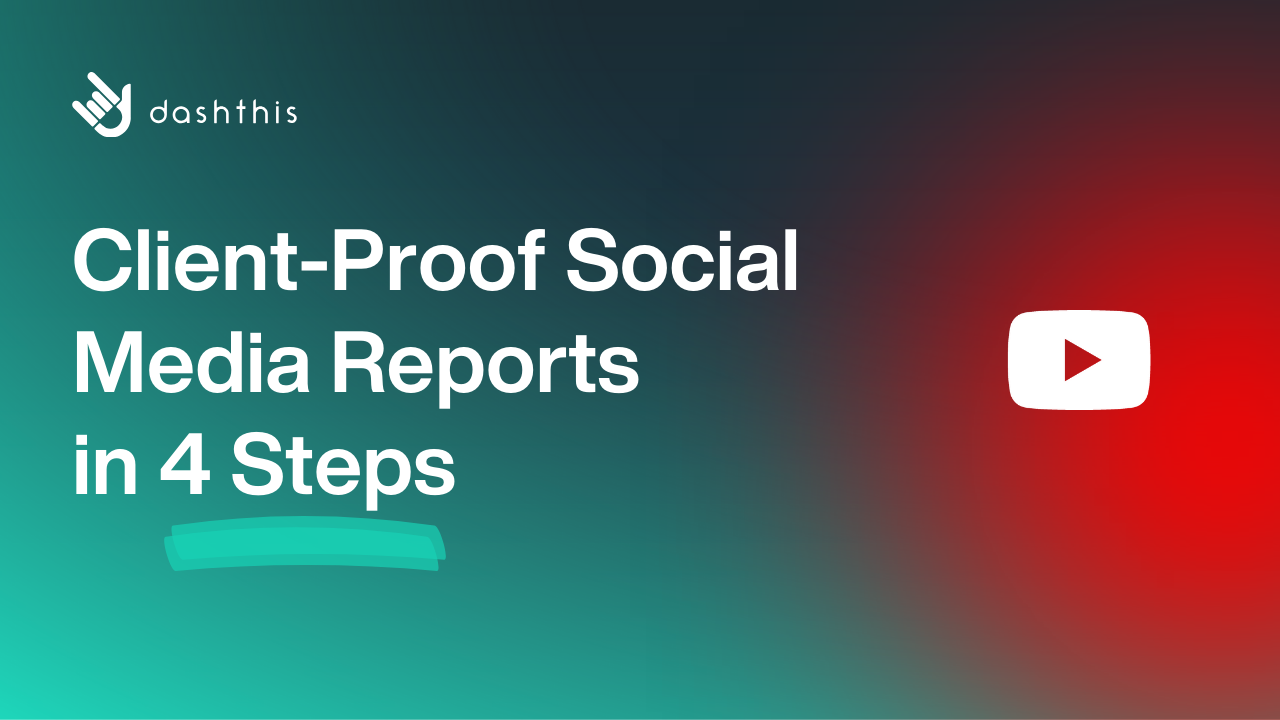 Create Client-Proof Social Media Reports in 4 Steps